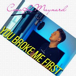 You Broke Me First Cover Song Lyrics And Music By Conor Maynard