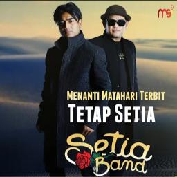 SETIA BAND SETIA Song Lyrics And Music By TETAP Arranged