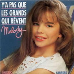 Y as Pas Que Les Grands Qui Rêvent Song Lyrics and Music by Melody