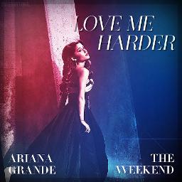 Ariana grande love harder weeknd