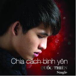 Chia Cách Bình Yên Song Lyrics and Music by Quốc Thiên arranged by