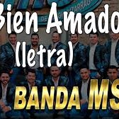 El Bien Amado Song Lyrics And Music By Banda Ms Arranged By JOWNA