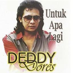 Untuk Apa Lagi Song Lyrics And Music By Deddy Dores Arranged By