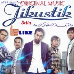 Setia Song Lyrics And Music By Jikustik Arranged By Rrq Khanza O On