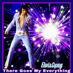 There Goes My Everything Song Lyrics And Music By Elvis Presley