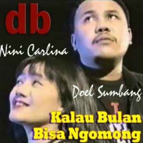 Kalau Bulan Bisa Ngomong Song Lyrics And Music By Doel Sumbang Nini