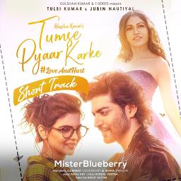 Short Male Tumse Pyaar Karke Hq Song Lyrics And Music By Jubin