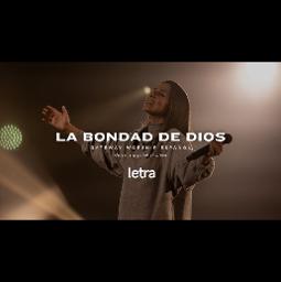 La Bondad De Dios Song Lyrics And Music By Gateway Worship Arranged