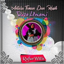 Antara Teman Dan Kekasih Song Lyrics And Music By Riza Umami Arranged By Rufuswillis On Smule