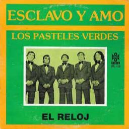 El Reloj Song Lyrics and Music by Los Pasteles Verdes arranged