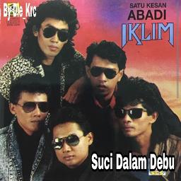 Suci Dalam Debu - IKLIM SUCI DALAM SUCI Official Music DALAM