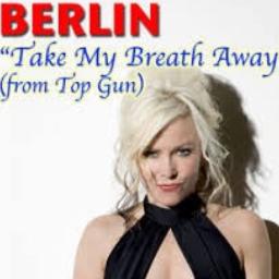 Take My Breath Away Song Lyrics And Music By Berlin Arranged By Rhama
