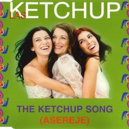 The Ketchup Song (Asereje) - ASEREJE