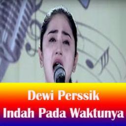 Indah Pada Waktunya - Song Lyrics And Music By Dewi Perssik Arranged By ...