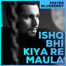 ishq kiya re maula mp3 song download