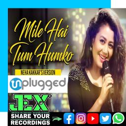 Mile Ho Tum - HUMKO unplugged Hindi