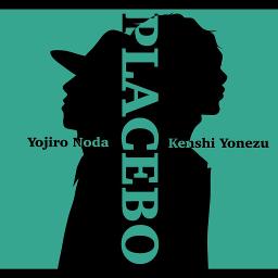 Lyrics Placebo 野田 米津玄師