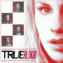 Bad Things - True Blood
