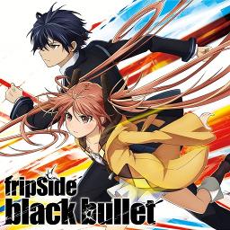 Black Bullet Op Song Lyrics And Music By Fripside Arranged By Fewfewww On Smule Social Singing App Black Bullet Op Song Lyrics And Music By Fripside Arranged By Fewfewww On Smule Social Singing App