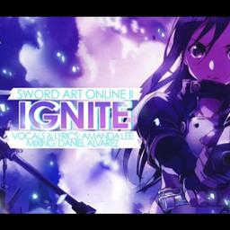 Sword Art Online Ii Ignite English Song Lyrics And Music By Null Arranged By Yenthewolf On Smule Social Singing App