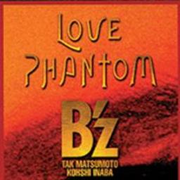 LOVE PHANTOM - B'z - Song Lyrics and Music by B'z arranged by 