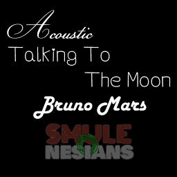 Talking To The Moon - Acoustic