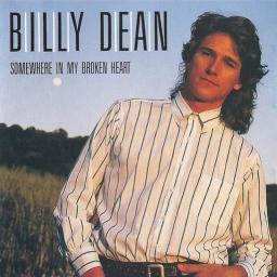 Somewhere In My Broken Heart Song Lyrics And Music By Billy Dean 