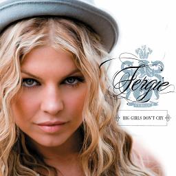 Big Girls Don T Cry Song Lyrics And Music By Fergie Arranged By Lizgarza On Smule Social Singing App