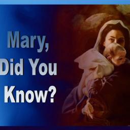 Mary, did you know?