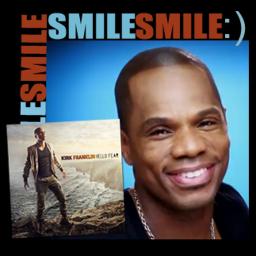 Kirk Franklin - I Smile: lyrics and songs