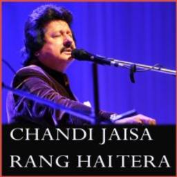 Chandi Jaisa Rang Hai Tera