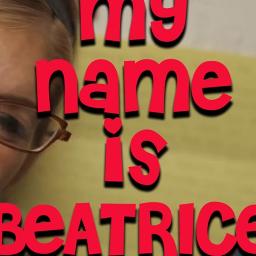 My Name Is Beatrice Song Lyrics and Music by Beatrice