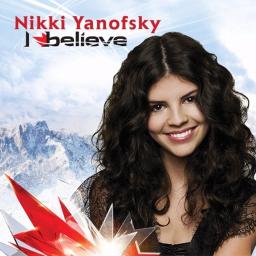 I Believe - Song Lyrics And Music By Nikki Yanofsky Arranged By D ...