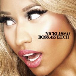 Nicki Minaj Imma Boss Ass Bitch