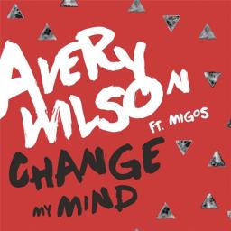 change-my-mind-song-lyrics-and-music-by-avery-wilson-arranged-by