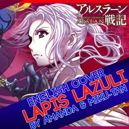 Lapis Lazuli English Arslan Senki Song Lyrics And Music By Amalee Miku Tan Original Eir Aoi Arranged By Nanami M On Smule Social Singing App