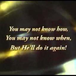He&rsquo;ll Do It Again - Song Lyrics and Music by Unknown Artist 