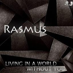 Livin In A World Without You - Song Lyrics and Music by The Rasmus arranged  by _angelosings_ on Smule Social Singing app