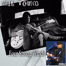 Four Strong Winds - Song Lyrics and Music by Neil Young arranged by ...