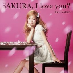 Sakura I Love You Romaji Song Lyrics And Music By Kana Nishino 西野 カナ Arranged By Bengga Ganz On Smule Social Singing App