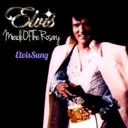 miracle of the rosary chords elvis presley