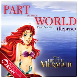 Part Of Your World Reprise Piano Song Lyrics And Music By The Little Mermaid Arranged By Roccoryan On Smule Social Singing App