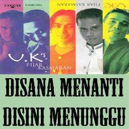 Lirik Lagu Disana Menanti Disini Menunggu Ukays