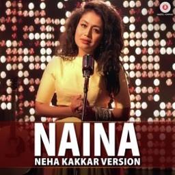 Naina Dangal Song By Neha Kakar Song Lyrics And Music By Neha Kakkar
