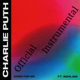 Done For Me - Charlie Puth ft. Kehlani