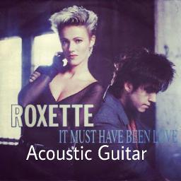 It Must Have Been Love - Acoustic Guitar
