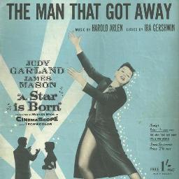 The Man That Got Away - Song Lyrics And Music By Judy Garland Arranged 