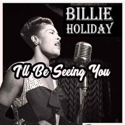 Billie Holiday I'll Be Seeing You Song Lyric Quote Print 