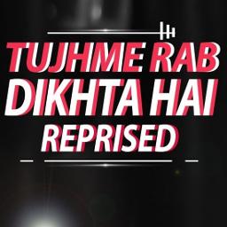 Tujh Me Rab Dikhta Hai (Reprised) - Song Lyrics And Music By Karan ...