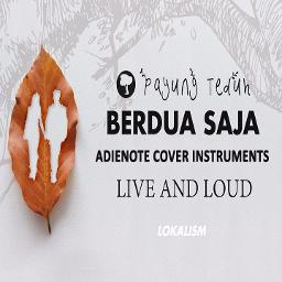 Berdua Saja (Live and Loud - AdieNote Cover)